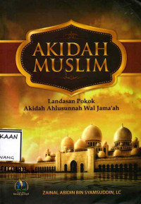 Image of AKIDAH MUSLIM LANDASAN POKOK AKIDAH AHLUSUNNAH WAL JAMAAH