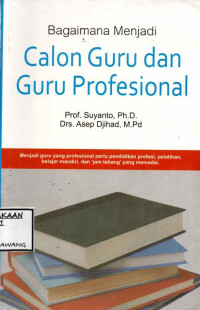 Image of BAGAIMANA MENJADI CALON GURU DAN GURU PROFESIONAL