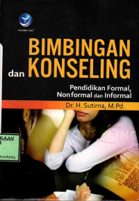 Image of BIMBINGAN DAN KONSELING PENDIDIKAN FORMAL, NONFORMAL DAN INFORMAL