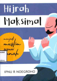 Image of HIJRAH MAKSIMAL MENJADI MUSLIM SESUAI SUNNAH