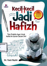 Image of KECIL-KECIL JADI HAFIZH TIPS PRAKTIS AGAR ANAK HAFAL AL QURAN SEJAK DINI