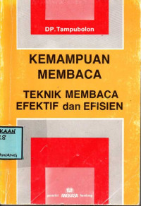 Image of KEMAMPUAN MEMBACA TEKNIK MEMBACA EFEKTIF DAN EFISIEN