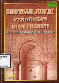 Image of KHOTBAH JUMAT PENDIDIKAN BUDI PEKERTI DENGAN SEMANGAT REFORMASI