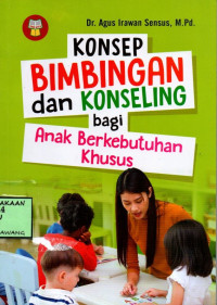 Image of KONSEP BIMBINGAN DAN KONSELING BAGI ANAK BERKEBUTUHAN KHUSUS