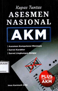 Image of KUPAS TUNTAS ASESMEN NASIONAL (AKM) ASESMEN KOMPETENSI MINIMUM