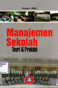 Image of MANAJEMEN SEKOLAH TEORI & PRAKTEK