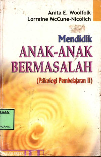 Image of MENDIDIK ANAK-ANAK BERMASALAH (PSIKOLOGI PEMBELAJARAN II)