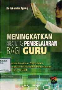 Image of MENINGKATKAN KREATIVITAS PEMBELAJARAN BAGI GURU