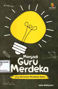 Image of MENJADI GURU MERDEKA YANG MEMBAWA PERUBAHAN BESAR