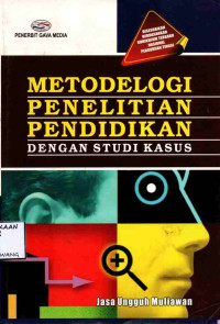 Image of METODELOGI PENELITIAN PENDIDIKAN DENGAN STUDI KASUS