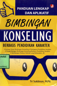 Image of PANDUAN LENGKAP DAN APLIKATIF BIMBINGAN KONSELING BERBASIS PENDIDIKAN KARAKTER