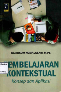 Image of PEMBELAJARAN KONTEKSTUAL KONSEP DAN APLIKASI