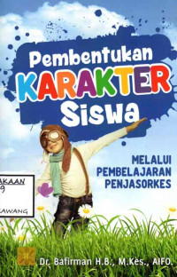 Image of PEMBENTUKAN KARAKTER SISWA MELALUI PEMBELAJARAN PENJASORKES