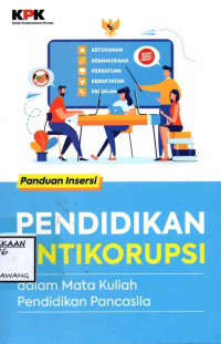 Image of PANDUAN INSERSI PENDIDIKAN ANTIKORUPSI DALAM MATA KULIAH PENDIDIKAN PANCASILA