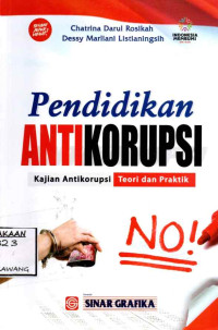Image of PENDIDIKAN ANTIKORUPSI KAJIAN ANTIKORUPSI TEORI DAN PRAKTIK