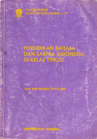 Image of PENDIDIKAN BAHASA DAN SASTRA INDONESIA DI KELAS TINGGI