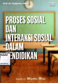 Image of PROSES SOSIAL DAN INTERAKSI SOSIAL DALAM PENDIDIKAN