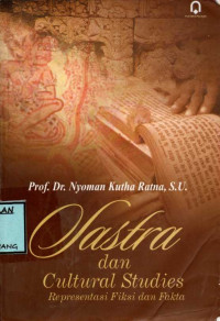 Image of SASTRA DAN CULTURAL STUDIES REPRESENTASI FIKSI DAN FAKTA
