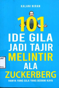 Image of 101 IDE GILA JADI TAJIR MELINTIR ALA ZUCKERBERG