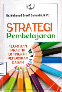 Image of STRATEGI PEMBELAJARAN TEORI DAN PRAKTIK DI TINGKAT PENDIDIKAN DASAR