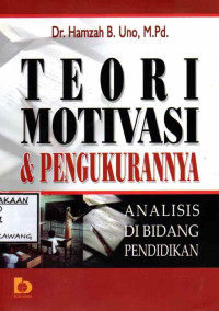 Image of TEORI MOTIVASI & PENGUKURANNYA ANALISIS DI BIDANG PENDIDIKAN